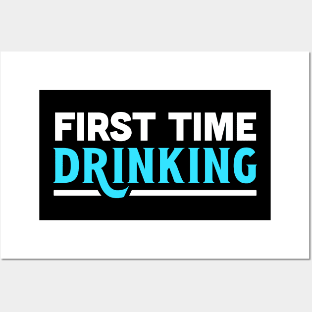 First time drinking Wall Art by TheDesignDepot